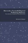 How to be a Successful Regional Performing Musician