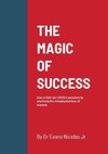 THE MAGIC OF SUCCESS