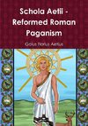 Schola Aetii - Reformed Roman Paganism