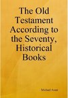 The Old Testament According to the Seventy, Historical Books