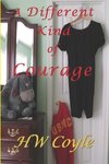 A Different Kind of Courage