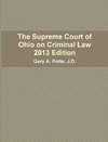 The Supreme Court of Ohio on Criminal Law 2013 Edition