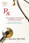 A Prescription for Success in Pharmaceuticals