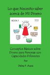 Lo que Necesito saber acerca de MI Dinero, Conceptos Básicos sobre Dinero para Personas con Capacidades Diferentes  Book 1