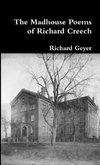 The Madhouse Poems of Richard Creech