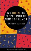 129 Jokes For People With No Sense of Humor