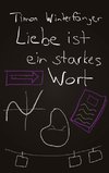 Liebe ist ein starkes Wort