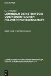 Lehrbuch der Strategie oder eigentlichen Feldherrnwissenschaft, Band 1, Die Strategie an sich