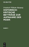 Historisch-kritische Beyträge zur Aufnahme der Musik, Band 3, Historisch-kritische Beyträge zur Aufnahme der Musik Band 3