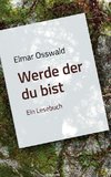 Elmar Osswald - Werde der du bist