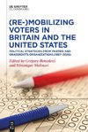 (Re-)Mobilizing Voters in Britain and the United States