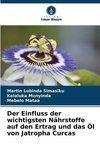 Der Einfluss der wichtigsten Nährstoffe auf den Ertrag und das Öl von Jatropha Curcas