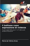 Il bullismo come espressione di violenza