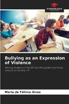 Bullying as an Expression of Violence