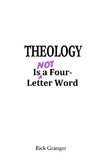 Theology is Not a Four-Letter Word