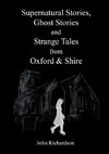 Supernatural Stories, Ghost Stories and Strange Tales from Oxford & Shire