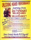 Unlocking Higher Performance--Learning From 24-7 Smart Billionaires & Millionaires