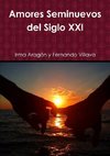 Amores Seminuevos del Siglo XXI