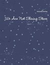 We Are Not Shining Stars