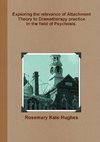 Exploring the relevance of Attachment Theory to Dramatherapy practice  in the field of Psychosis.