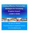 Creating Effective Partnerships --Strategies for Increasing Kingdom Impact