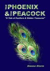 The Phoenix & The Peacock A Tale of Feathers & Hidden Treasures