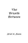 The Breath Between