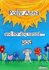 Polly Anna and her dog named god