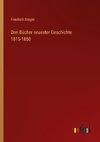 Drei Bücher neuester Geschichte 1815-1850