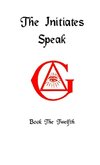 The Initiates Speak XII