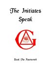 The Initiates Speak XIV