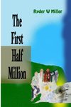 The First Half Million