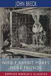 Nibble Rabbit Makes More Friends (Esprios Classics)