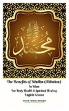 The Benefits of Wudhu (Ablution) In Islam For Body Health & Spiritual Healing English Version