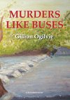 MURDERS LIKE BUSES