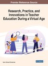 Research, Practice, and Innovations in Teacher Education During a Virtual Age