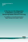 A Survey on the Integration of Machine Learning with Sampling-based Motion Planning