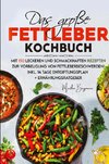 Das große Fettleber Kochbuch