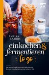 Einkochen & Fermentieren TO GO