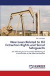 New Laws Related to Oil Extraction Rights and Social Safeguards