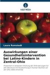 Auswirkungen einer Gesundheitsintervention bei Latino-Kindern in Zentral-Ohio