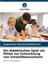 Ein didaktisches Spiel als Mittel zur Entwicklung von Umweltbewusstsein