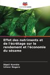 Effet des nutriments et de l'écrêtage sur le rendement et l'économie du sésame