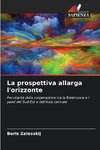 La prospettiva allarga l'orizzonte