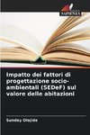 Impatto dei fattori di progettazione socio-ambientali (SEDeF) sul valore delle abitazioni