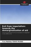 Exit from imperialism: towards the demarginalization of aid