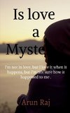 Is love a Mystery?