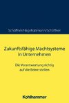 Zukunftsfähige Machtsysteme in Unternehmen