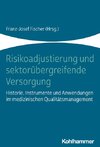 Risikoadjustierung und sektorübergreifende Versorgung