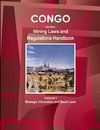 Congo Republic Mining Laws and Regulations Handbook Volume 1 Strategic Information and Basic Law